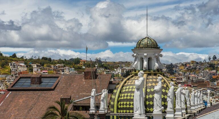 Quito Tour: The Joy of Discovering