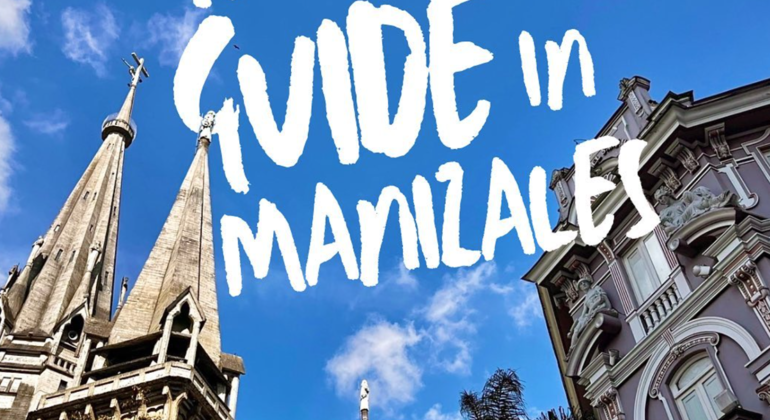 Manizales Tour: Best of Traditions, History & Local Life Provided by Diego Velasquez