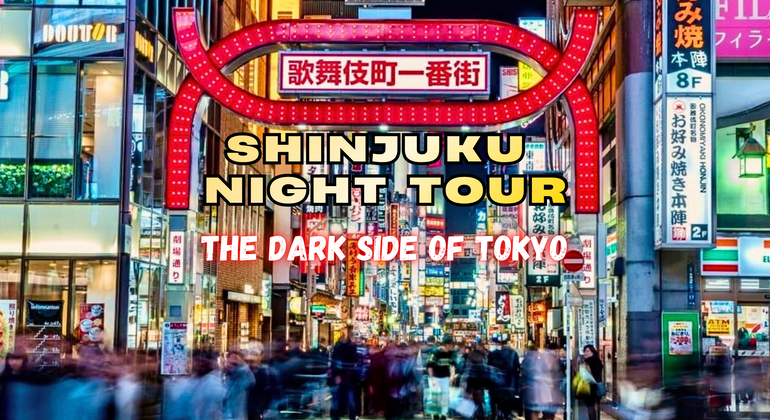 Recorrido nocturno a pie por Shinjuku: El lado oscuro de Tokio Operado por Shinjuku Night Walking Tour: The Dark Side of Tokyo